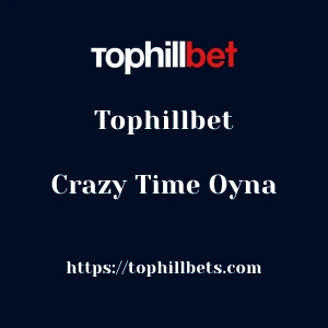 Tophillbet Crazy Time Oyna