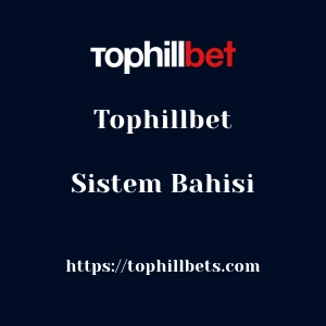 Tophillbet Sistem Bahisi