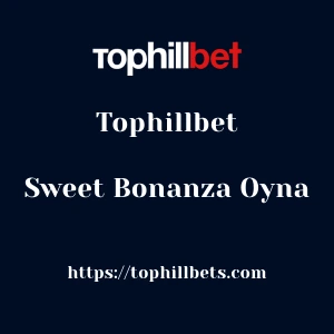 Tophillbet Sweet Bonanza Oyna