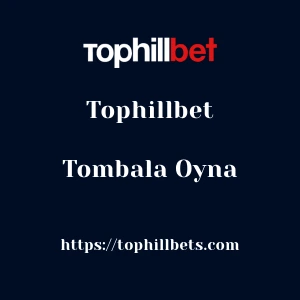 Tophillbet Tombala Oyna